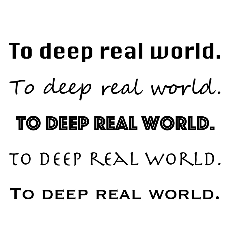 ブログ記事「Previously on Yajima Story...（前回の矢嶋ストーリーは…）」のアイキャッチ画像です。800pxの白い正方形。その上に"To deep real world."という英文が雰囲気の異なるフォントで５つ書かれています。この画像は矢嶋ストーリーの公式ブログ、たい焼きblogで特別公開しています。